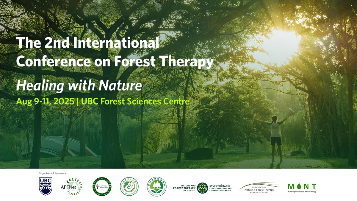 The 2nd International Conference on Forest Therapy — Healing with Nature, August 9–11, 2025, UBC Forest Sciences Centre
